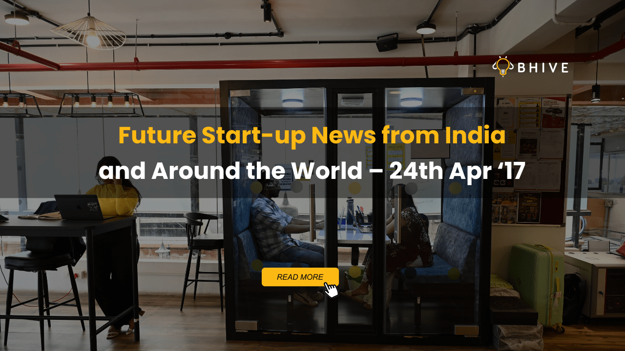 Future Start-up News from India and the World Future Start-up News from India and the World