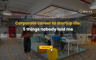 Corporate career to startup life