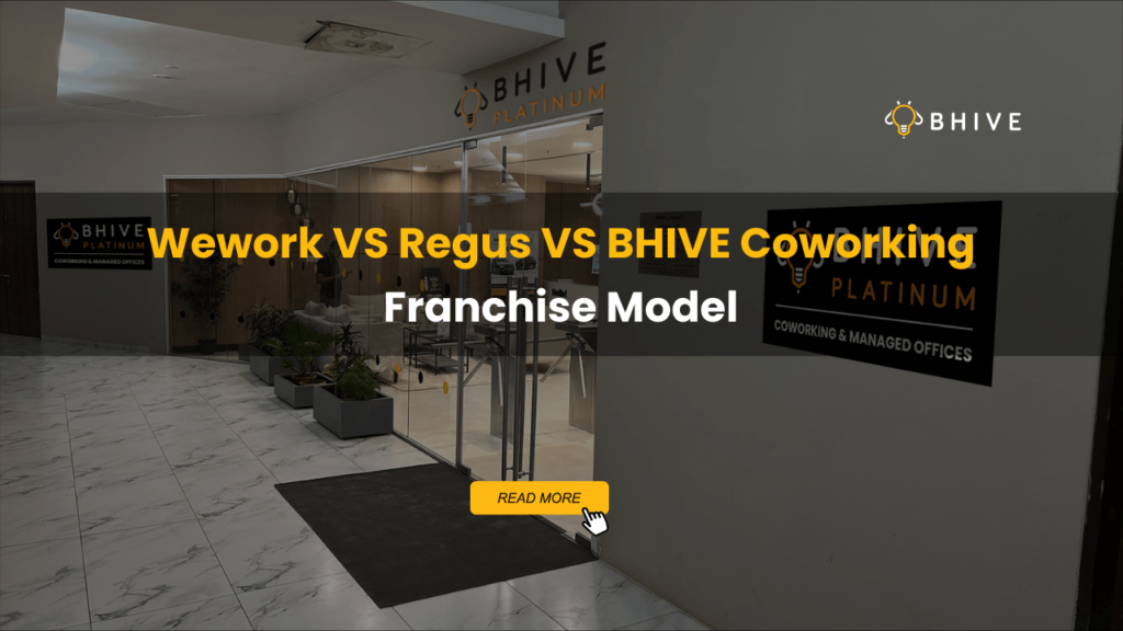 Wework VS Regus VS BHIVE Coworking Franchise Model