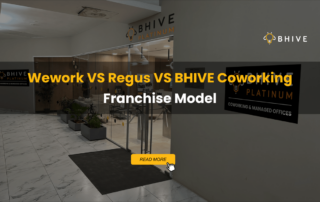 Wework VS Regus VS BHIVE Coworking Franchise Model