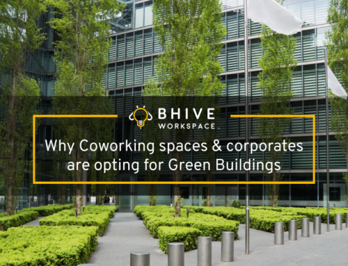 Green buildings being rented as offices | BHIVE