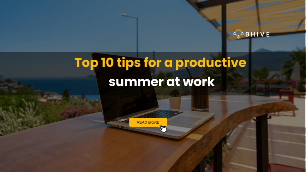 Tips for a productive summer at work