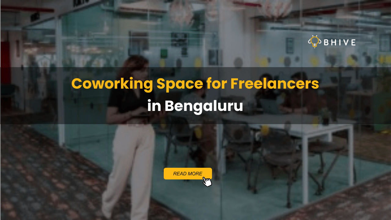 Coworking Space for Freelancers in Bengaluru Coworking Space for Freelancers in Bengaluru