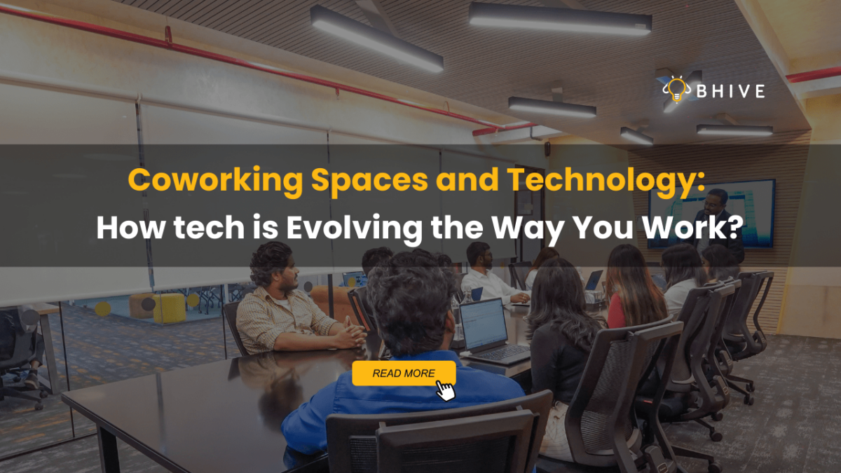 Coworking Spaces and Technology: How tech is evolving the way you work?