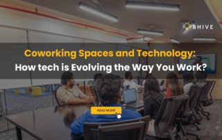 Coworking Spaces and Technology and How tech is Evolving the Way You Work?