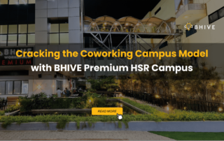 Cracking the Coworking Campus Model with BHIVE Premium HSR Campus