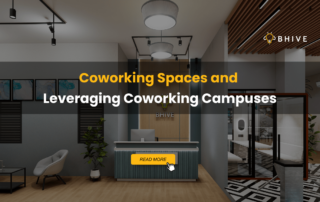 Coworking Spaces and Leveraging Coworking Campuses
