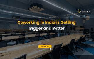 Coworking in India is Getting Bigger and Better