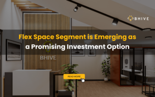 Flex Space Segment is Emerging as a Promising Investment Option
