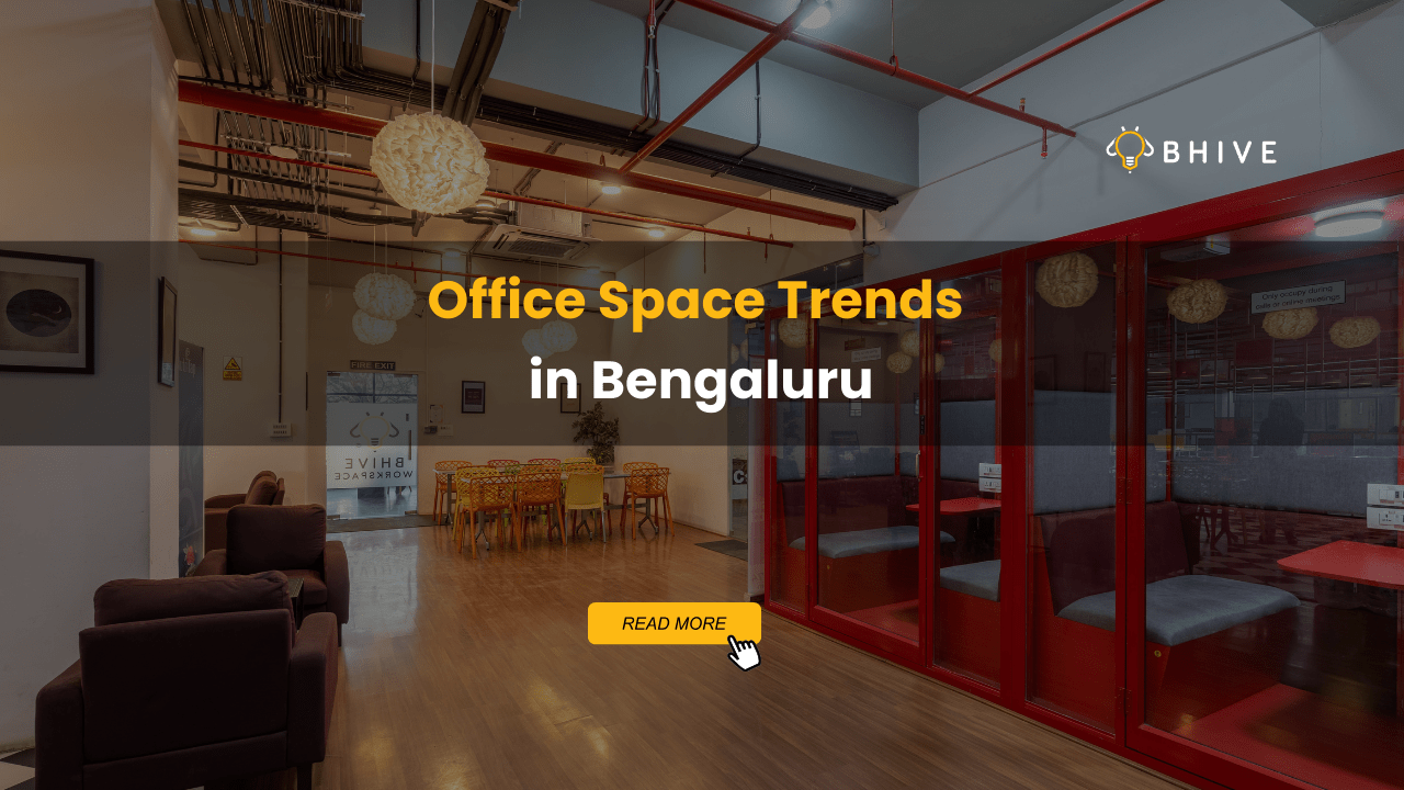 Office Space Trends in Bengaluru Office Space Trends in Bengaluru