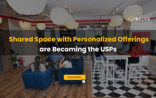 Shared Space with Personalized Offerings are Becoming the USPs