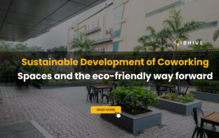 Sustainable Development of Coworking Spaces and the eco-friendly way forward