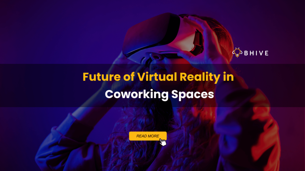 Future of Virtual Reality in Coworking Spaces