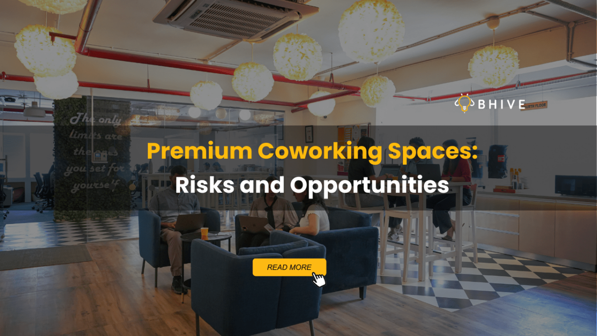 Work Space Risk Premium Coworking Spaces- Risks and Opportunities - BHIVE Workspace