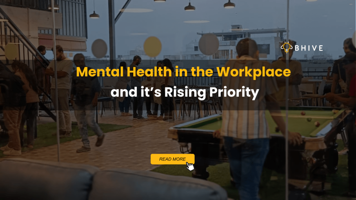Mental Health in the Workplace and its Rising Priority - BHIVE Workspace