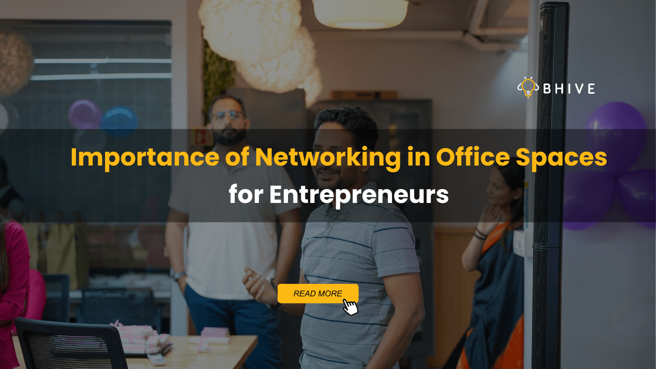 Importance of Networking in Office Spaces for Entrepreneurs Importance of Networking in Office Spaces for Entrepreneurs