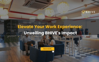 Elevate Your Work Experience Unveiling BHIVE's Impact?