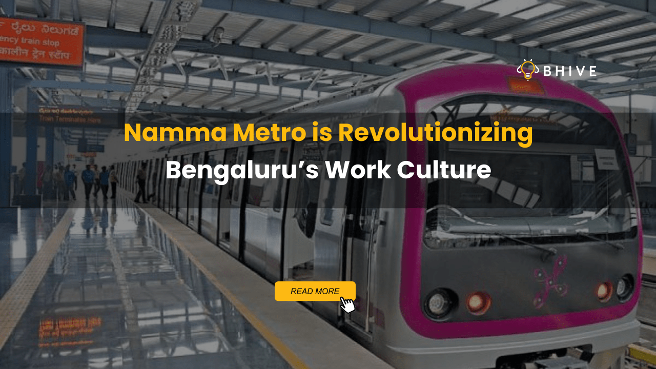 Namma Metro is Revolutionizing Bengaluru’s Work Culture Namma Metro is Revolutionizing Bengaluru’s Work Culture