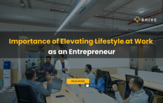 Importance of Elevating Lifestyle at Work as an Entrepreneur