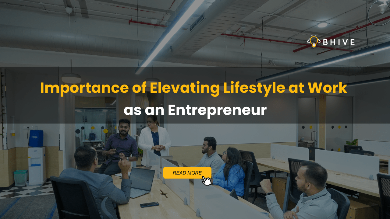 Importance of Elevating Lifestyle at Work as an Entrepreneur Importance of Elevating Lifestyle at Work as an Entrepreneur