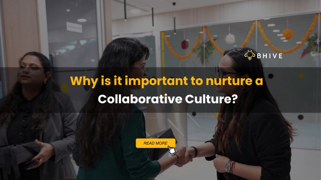 Why is it important to nurture a Collaborative Culture?