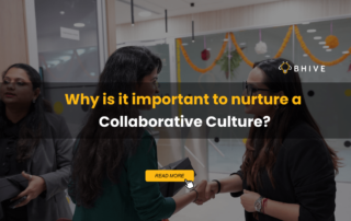 Why is it important to nurture a Collaborative Culture?