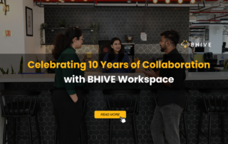Celebrating 10 Years of Collaboration with BHIVE Workspace!