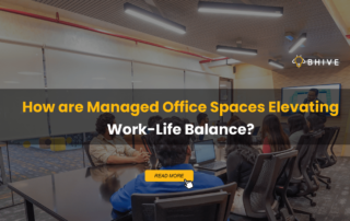 How are Managed Office Spaces Elevating Work-Life Balance?