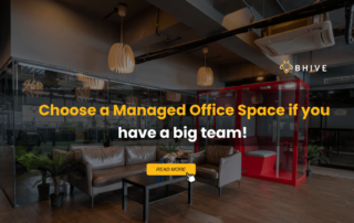 Choose a Managed Office Space if you have a big team!