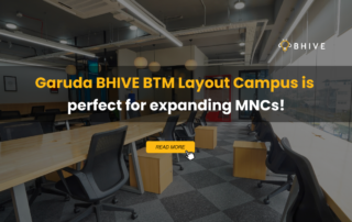 Garuda BHIVE BTM Layout Campus