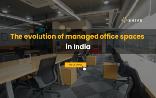 The evolution of managed office spaces in India