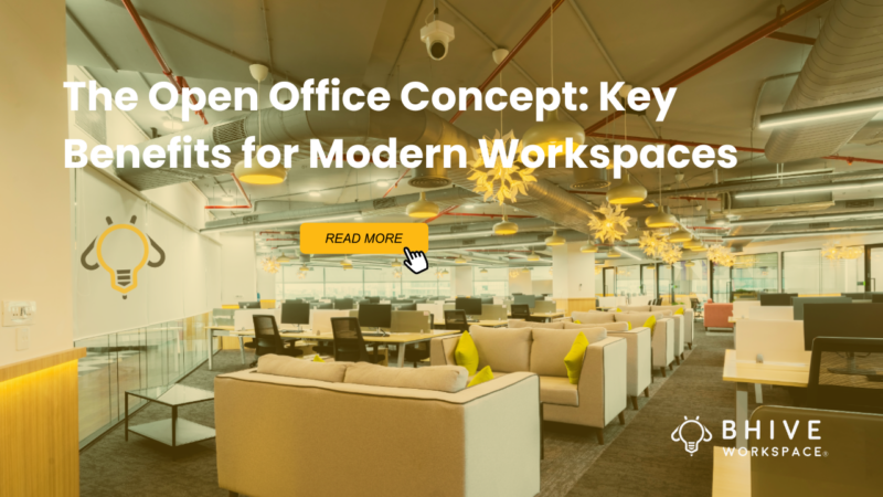 The Open Office Concept: Key Benefits for Modern Workspaces - BHIVE ...