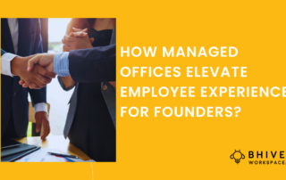 How Managed Offices Elevate Employee Experience for Founders?