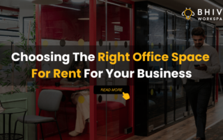 Choosing The Right Office Space For Rent For Your Business