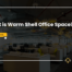 What is warm shell office space?