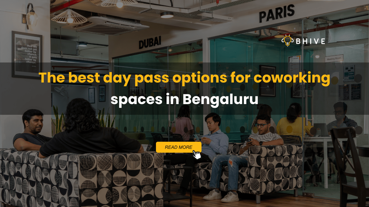 Day pass option in coworking spaces Bengaluru