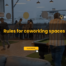 Rules for coworking spaces