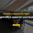 How to choose the right managed office space for your business?