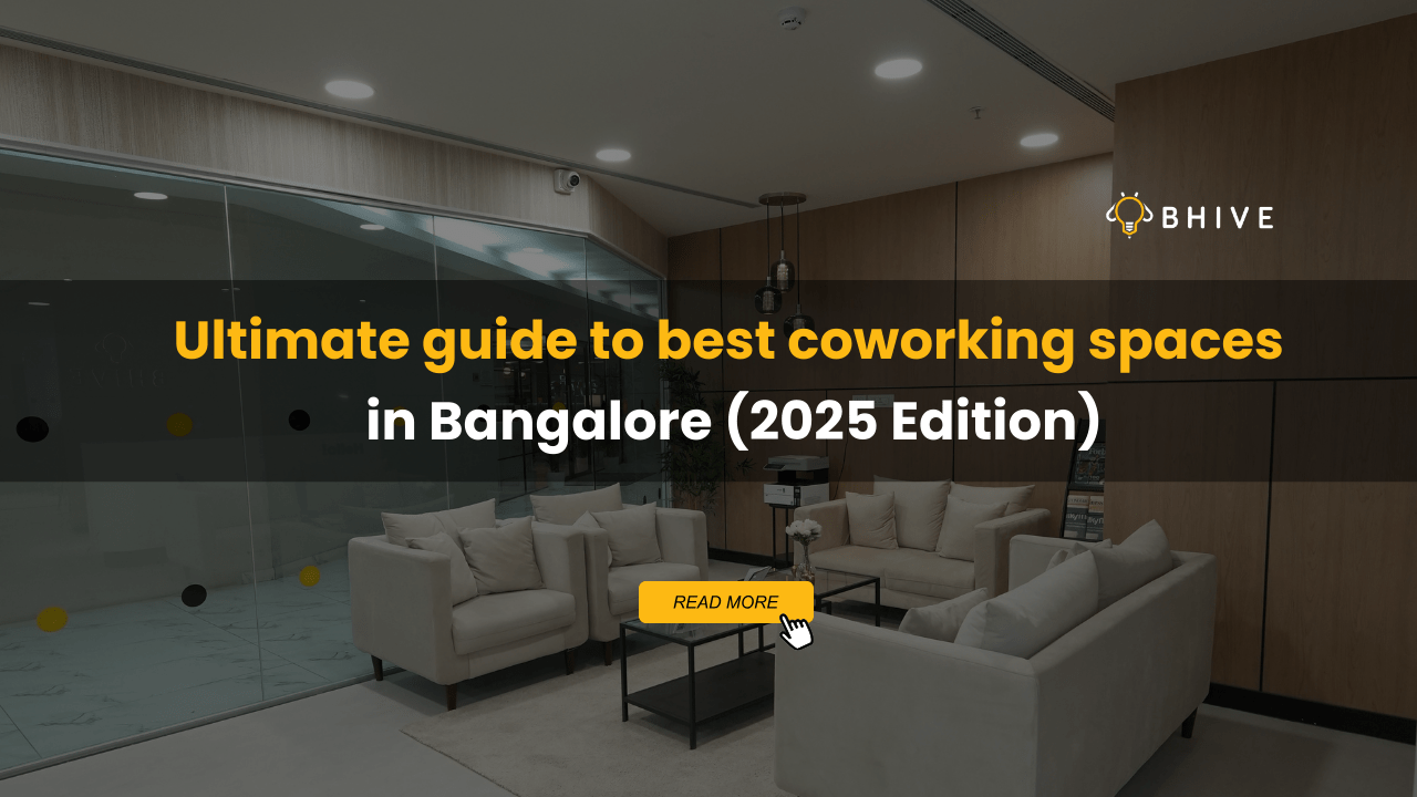 Ultimate guide to best coworking spaces in Bangalore (2025 Edition)