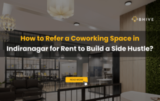 How to Refer a Coworking Space in Indiranagar for Rent?