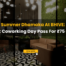 Coworking Day Pass for ₹75 in Top Business Hubs
