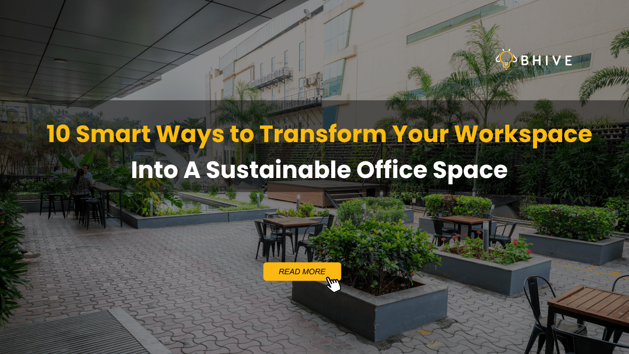 10 Ways to Transform Your Workspace Into A Sustainable Office Space