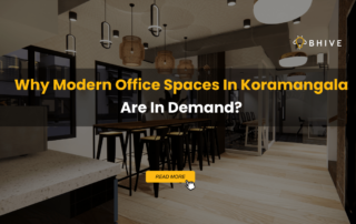 Why Modern Office Spaces In Koramangala Are In Demand?