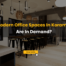 Why Modern Office Spaces In Koramangala Are In Demand?