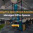 Unlocking the Operational Advantages of Managed Office Spaces