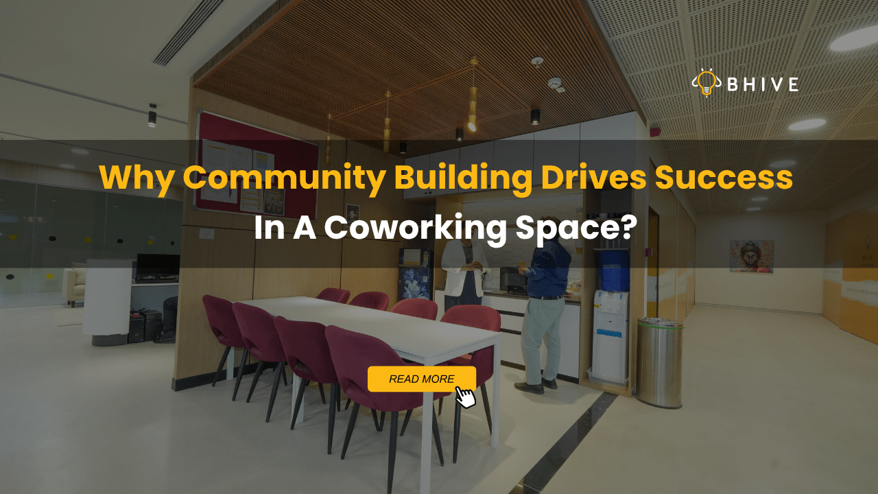 Why Community Building Drives Success in a Coworking Space?