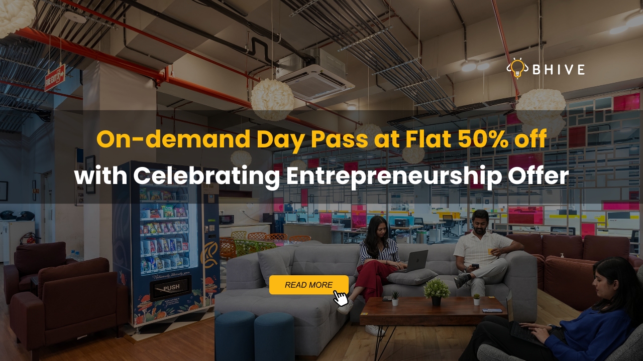 On-demand Day Pass at Flat 50% off: Celebrating Entrepreneurship Offer