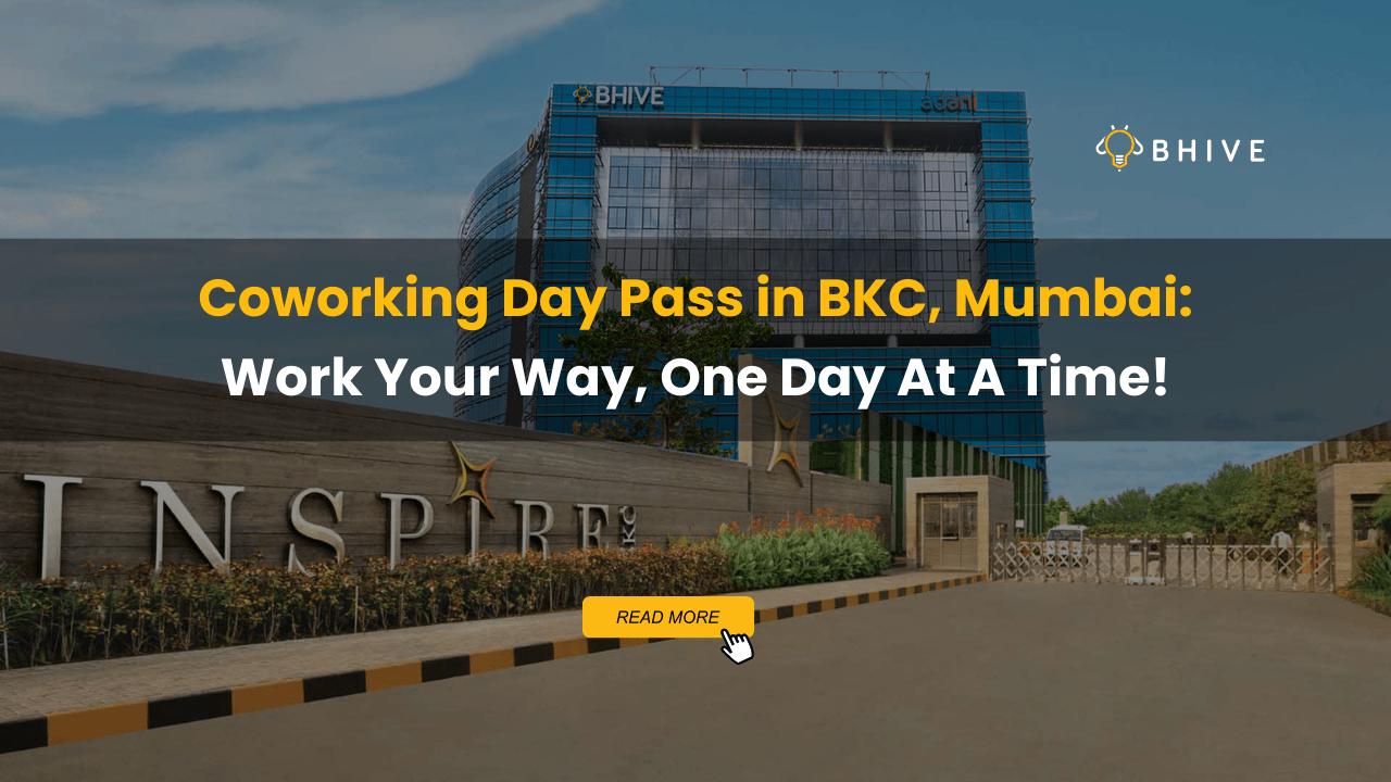 Coworking Day Pass in BKC, Mumbai- Work Your Way, One Day At A Time
