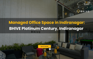 Managed Office Space in Indiranagar BHIVE Platinum Old Airport Road, Indiranagar