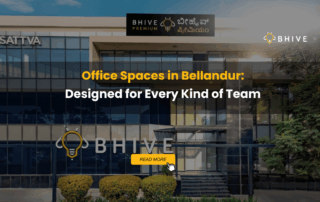 Office Spaces in Bellandur Designed for Every Kind of Team